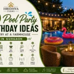 10 Pool Party Birthday Ideas to Try at a Farmhouse in Gurgaon